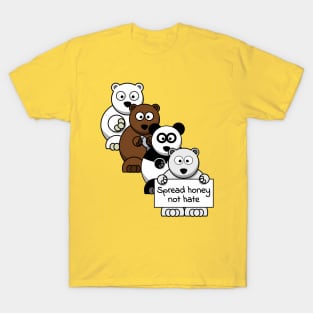 Spread honey not hate T-Shirt